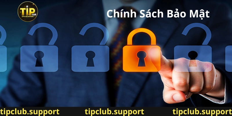 Giải thích về chính sách bảo mật Tip club