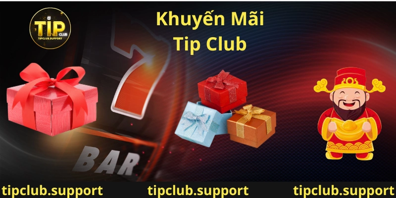 Tìm hiểu về chương trình khuyến mãi tại Tip club