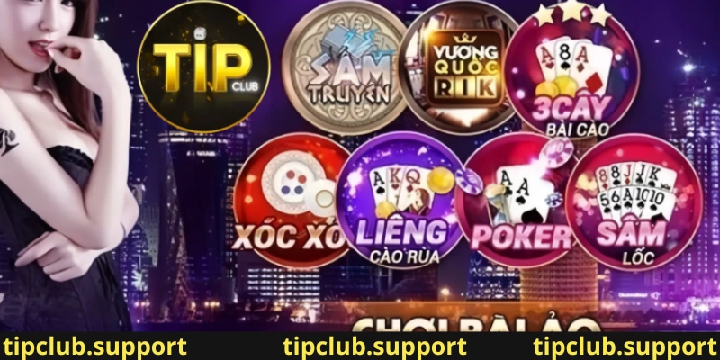 Những trò chơi hấp dẫn tại cổng game Tip Club