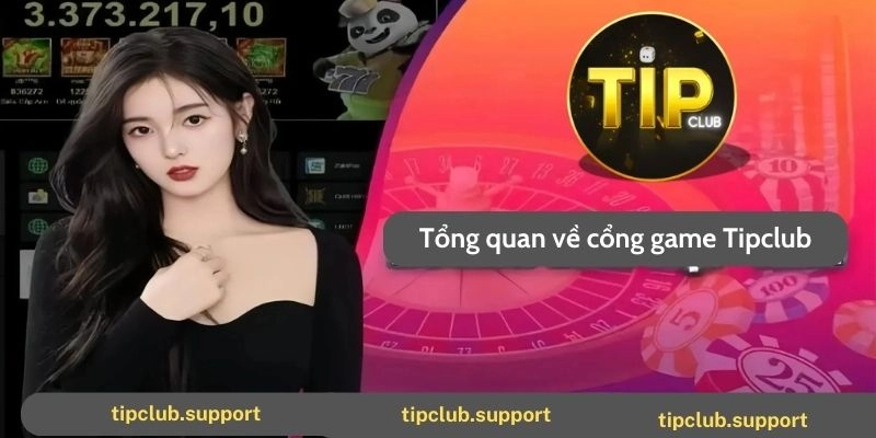 Giới thiệu cổng game Tip club